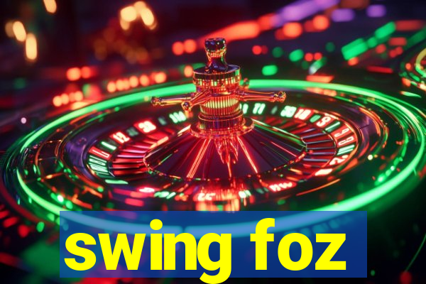 swing foz